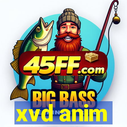 xvd anim